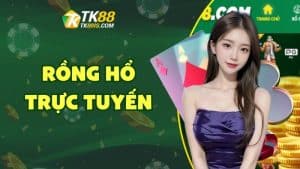 Rồng hổ trực tuyến Rồng hổ trực tuyến