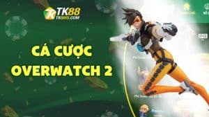 Cá cược Overwatch 2 Cá cược Overwatch 2
