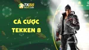Cá cược Tekken 8 Cá cược Tekken 8